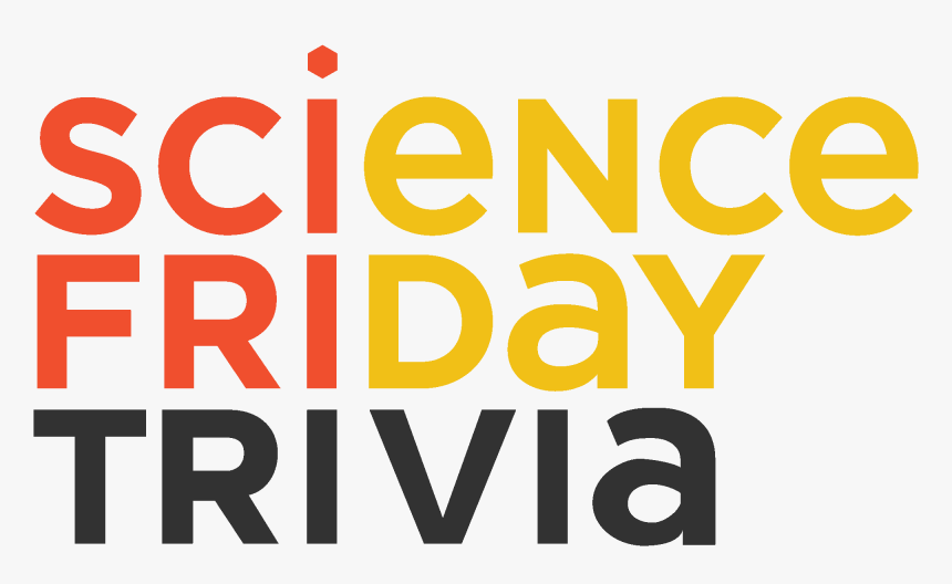 Logo That Says Science Friday Trivia - Science Friday, HD Png Download, Free Download