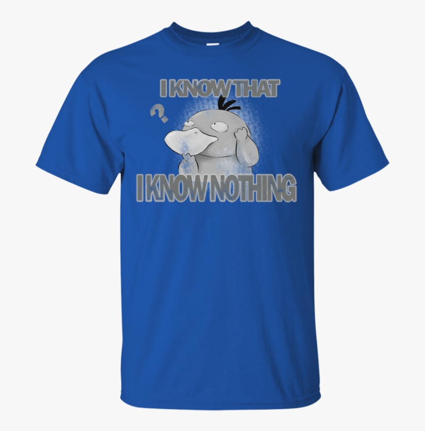 I Know Nothing Psyduck T Shirt & Hoodie - Diseños Playeras De Autismo, HD Png Download, Free Download