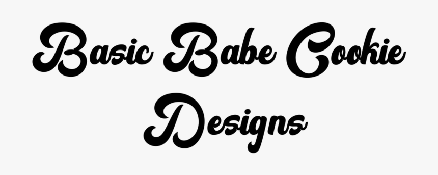 Basic Babe Cookie Package - Calligraphy, HD Png Download, Free Download