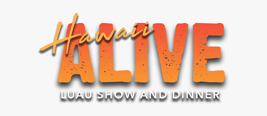 Hawaii Alive Luau - Calligraphy, HD Png Download, Free Download