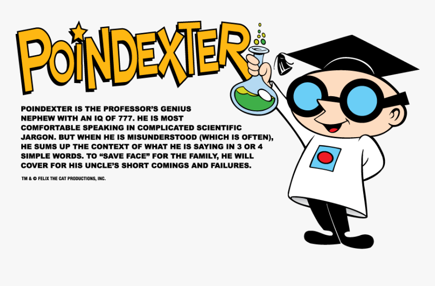 Official description. Poindexter.