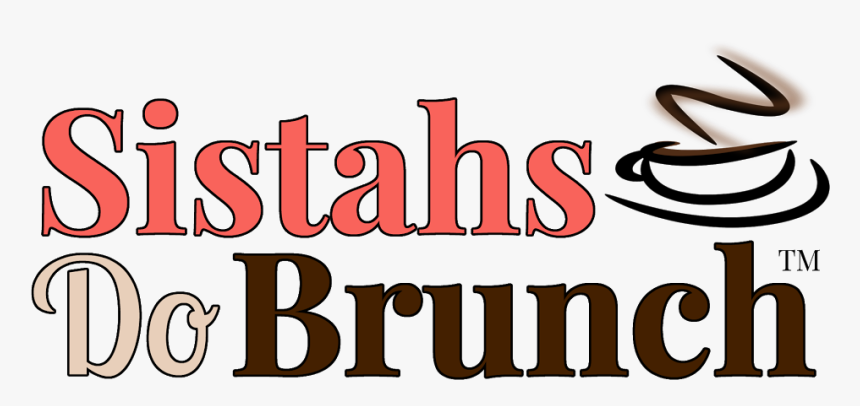 Sistahs Do Brunch - Calligraphy, HD Png Download, Free Download