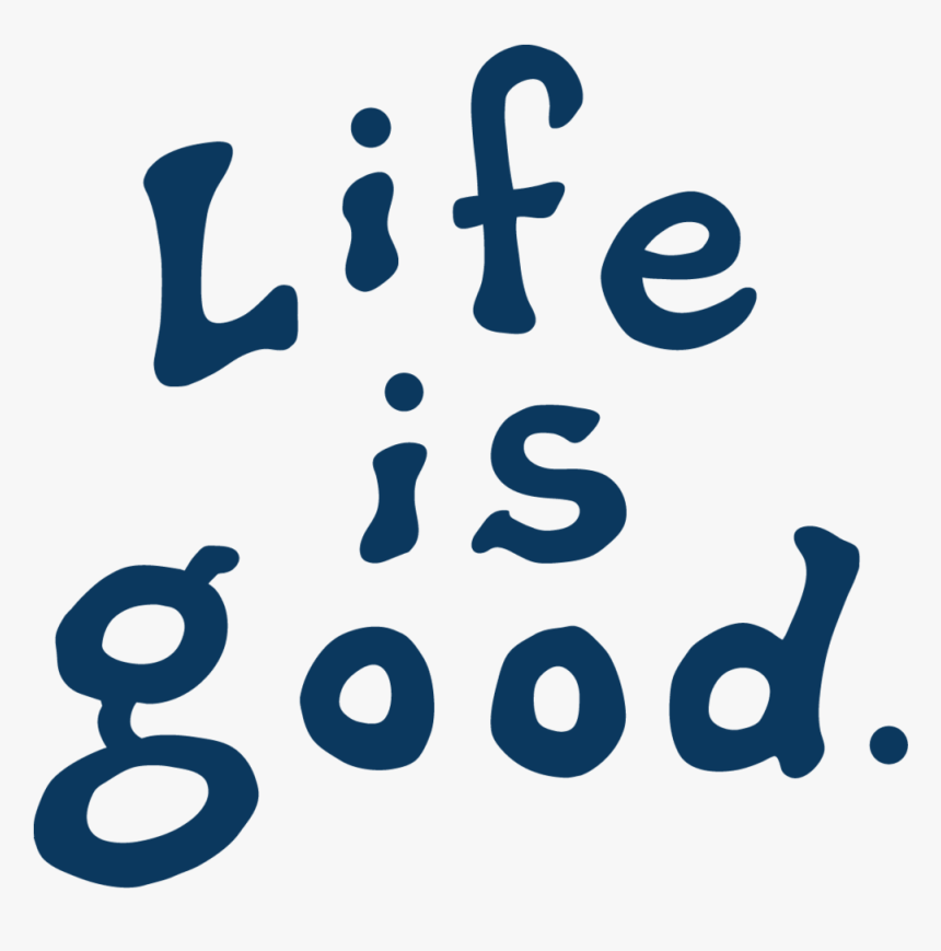 Good png. Гуд лайф. Логотип компании Life is good. Прозрачный логотип Life is good. Life is good на прозрачном фоне.