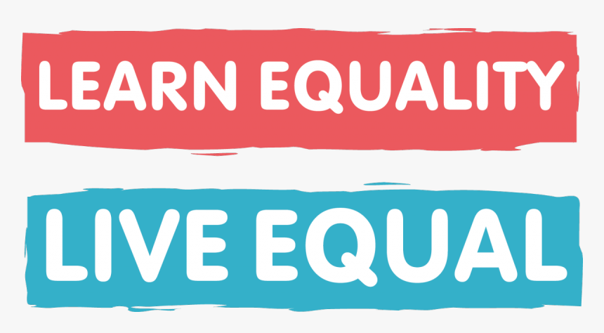 Learn Equality Live Equal Logo - Learn Equality Live Equal, HD Png Download, Free Download