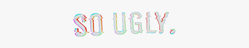 #so #ugly #png #stickers #sticker #art #sougly #freetoedit - Ugly Png, Transparent Png, Free Download