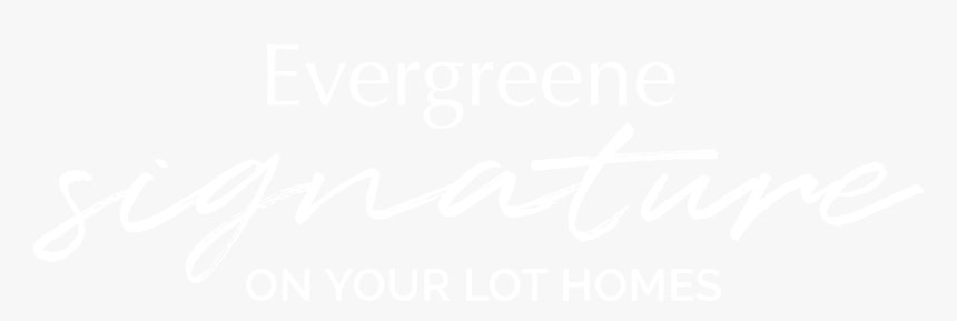 Evergreene Signature On Your Lot Homes, De & Md Beaches - Calligraphy, HD Png Download, Free Download