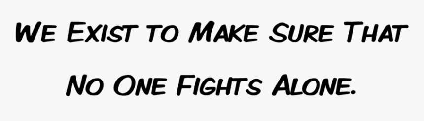 No One Fights Alone - Argumentative, HD Png Download, Free Download