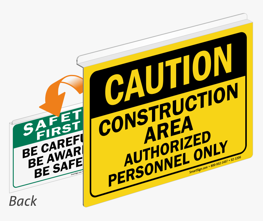 Caution Construction Area Safety First Sign - Safety First Sign, HD Png Download, Free Download