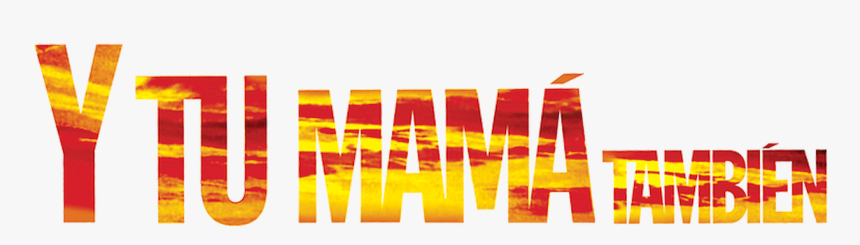 Y Tu Mamá También - Y Tu Mamá También Logo, HD Png Download, Free Download