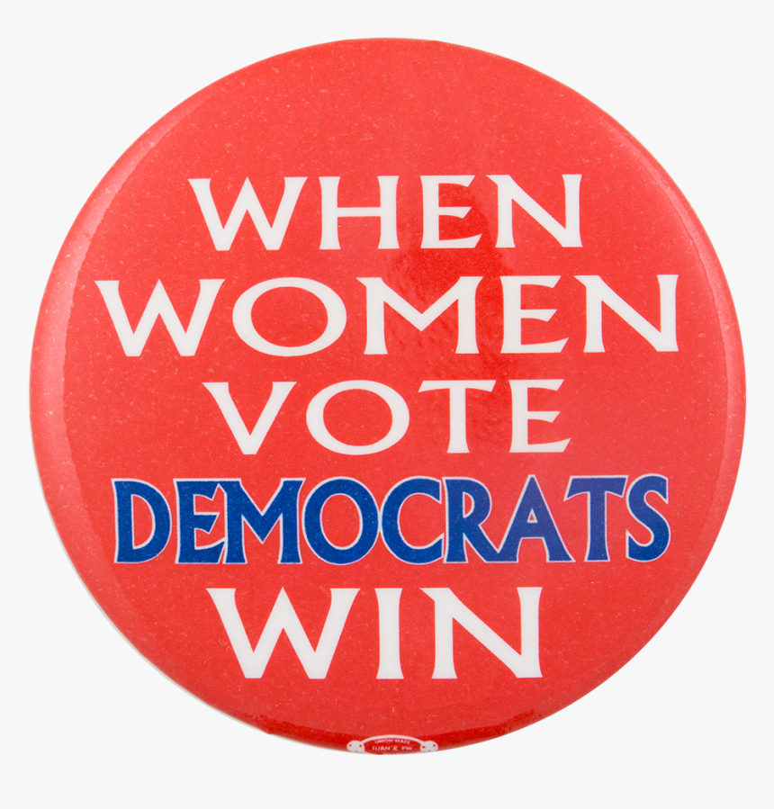 When Women Vote Cause Button Museum - Circle, HD Png Download, Free Download