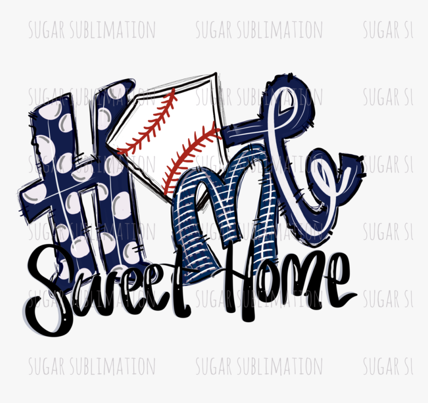 Baseball Home Sweet Home Navy Baseball - Baseball Home Sweet Home, HD Png Download, Free Download