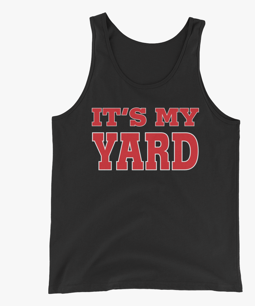 The Undertaker "it"s My Yard - Active Tank, HD Png Download, Free Download