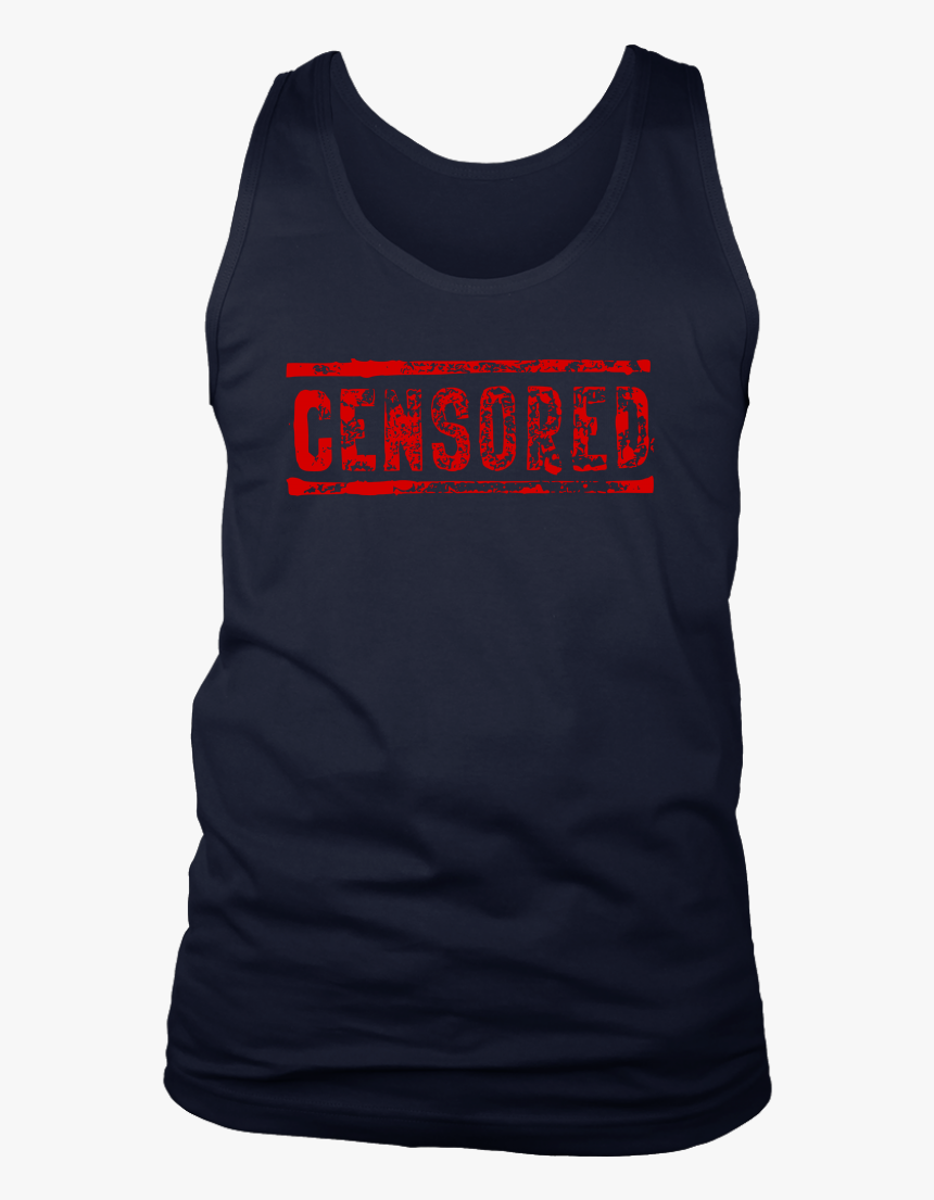 Censored District Tanks - T-shirt, HD Png Download, Free Download