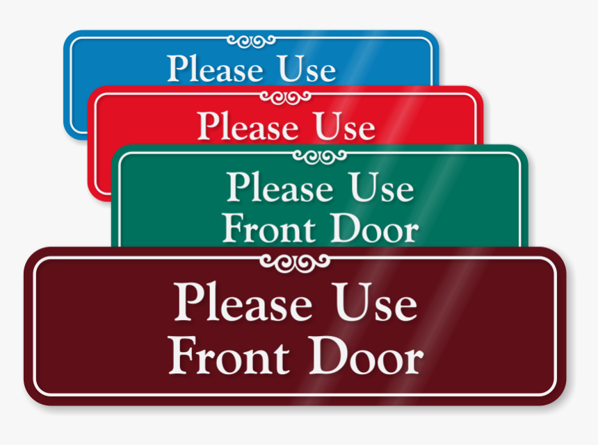 Please Use Front Entrance, HD Png Download, Free Download