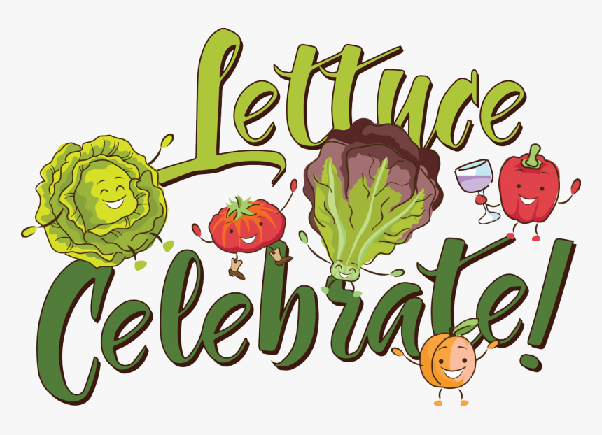 San Benito County Fair Is In Bloom - Lettuce Celebrate Clip Art, HD Png Download, Free Download