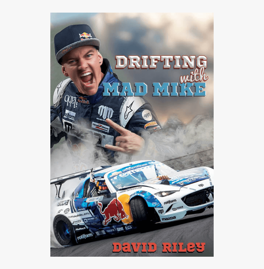 Drifting With Mad Mike - Mad Mike, HD Png Download, Free Download