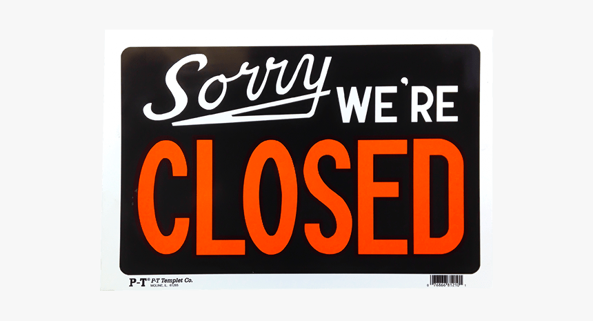 Sorry We Re Closed Sign, HD Png Download, Free Download