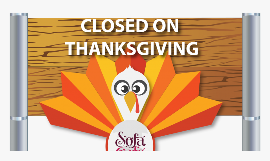 Sofa Cafe Closed On Thanksgiving - We Will Be Closed On Thanksgiving Day, HD Png Download, Free Download