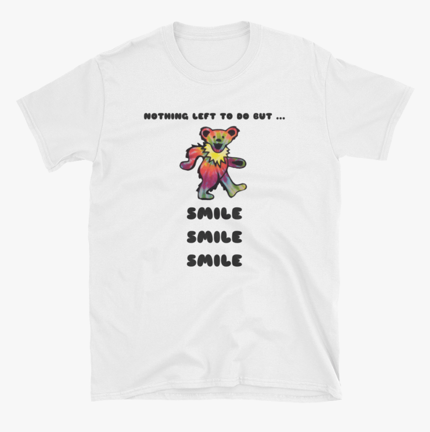 Grateful Dead Nothing Left To Do But Smile Smile Smile, HD Png Download, Free Download