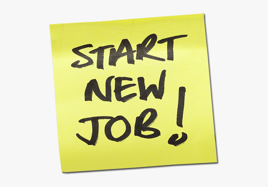 Start Your New Job Postit Note Start New Job, HD Png Download kindpng