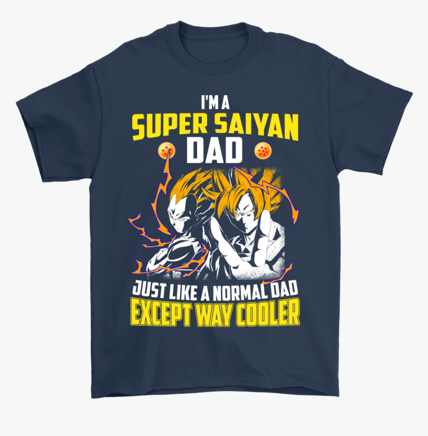 I"m A Super Saiyan Dad Just Like A Normal Dad Shirts - Avengers Drinking T Shirt, HD Png Download, Free Download